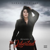 Sarah Monique - Bienvenida Mi Libertad