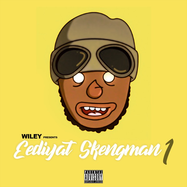 Eediyat Skengman (Stormzy send) - Single - Wiley