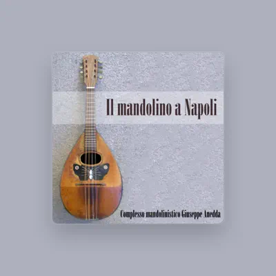 Listen to Complesso mandolinistico Giuseppe Anedda, watch music videos, read bio, see tour dates & more!