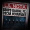 La Nota (feat. Oscar Hernández) - Grupo Raudal lyrics