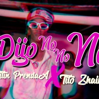 DIJO NO NO NO (Titin PrendaA X Tito Zhain) - Single - MAICOR MUSIC