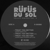 RÜFÜS DU SOL - Treat You Better (Cassian Remix)