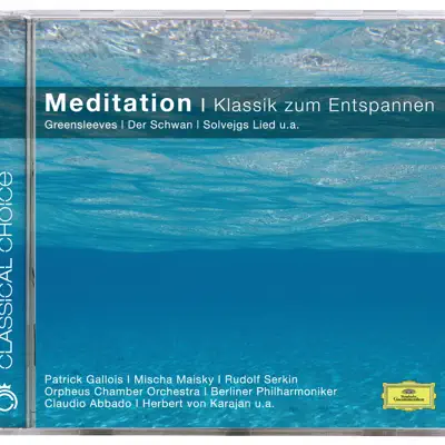 Meditation - Klassik zum Entspannen (German Version) - Claudio Abbado Meditation - Klassik zum Entspannen (German Version) - Claudio Abbado