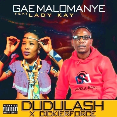 Gae Malomanye (feat. Lady K the Poet & DickierForce) - Single