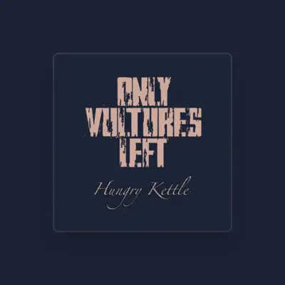 Listen to Only Vultures Left, watch music videos, read bio, see tour dates & more!
