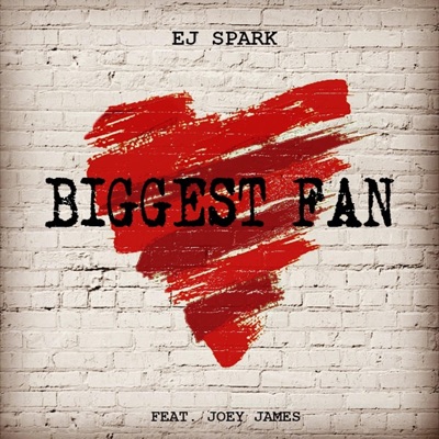 Biggest Fan (feat. Joey James) - Single