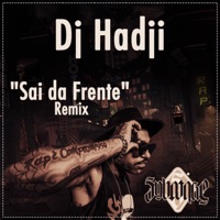 Sai da Frente (Remix) - Single - Sabotage & DJ Hadji