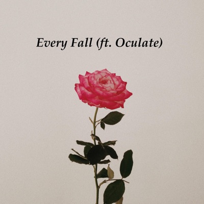 Every Fall (feat. Oculate) - Single