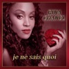 Je Ne Sais Quoi - Single