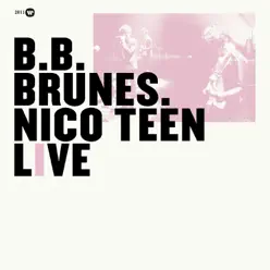 Nico Teen Live (Edition Deluxe) - BB Brunes