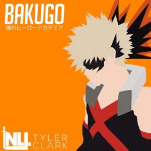 Bakugo (My Hero Academia) [feat. Tyler Clark] - Single