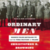 Ordinary Men - Christopher R. Browning