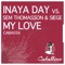 My Love (Remixes) [Inaya Day vs. Sem Thomasson & Siege]