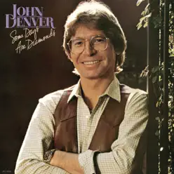 Some Days Are Diamonds - John Denver