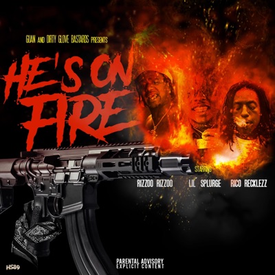 He's on Fire (feat. Splurge, Rico Recklezz & Rizzo Rizzo) - Single