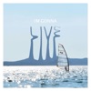 I'm Gonna Live - Single
