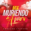 Mix Muriendo de Amor (En Vivo) [feat. Nickol Sinchi] - Single