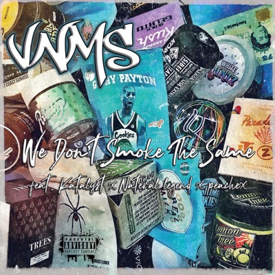 We Don't Smoke the Same (feat. Katalyst, Nateral Legend & Peachex) - Single