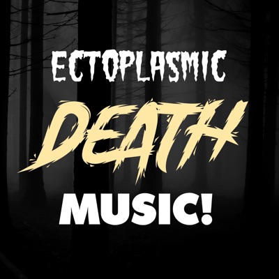 Ectoplasmic Death Music! - EP