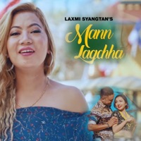 Mann Lagchha - Single - Laxmi Syangtan Tamang