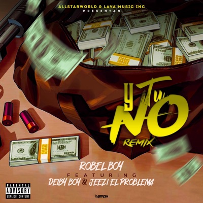 Y Tu No (feat. Deiby Boy el Artista & Jeezi el Problema) [Remix] - Single