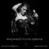 Who Wants to Live Forever (feat. Adam Doxtater) [Live] - Melody Schoenfeld new Single