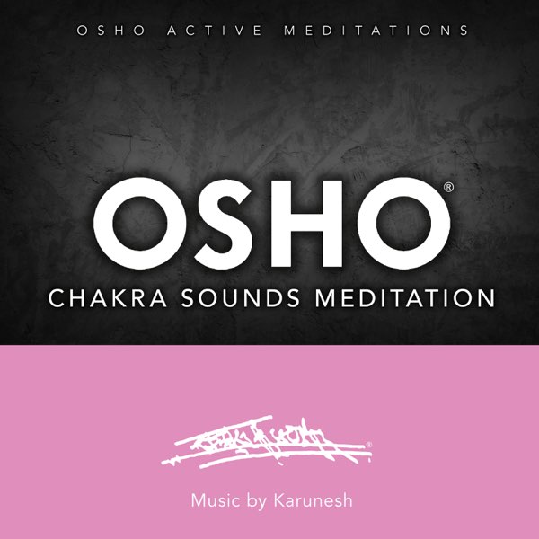 Osho Chakra Sounds Meditation (Osho Active Meditations