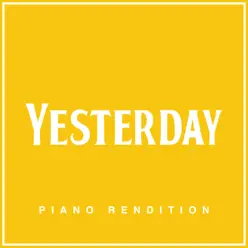 Yesterday (Piano Rendition) - Single - The Blue Notes Yesterday (Piano Rendition) - Single - The Blue Notes
