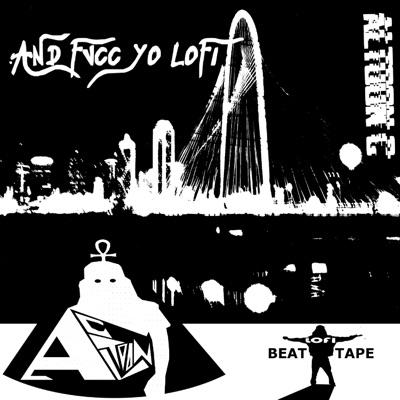 And Fvcc Yo Lofi