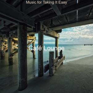 Music for Taking It Easy