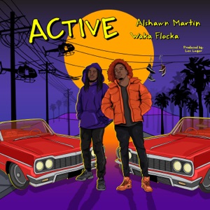 Active (feat. Waka Flocka Flame)