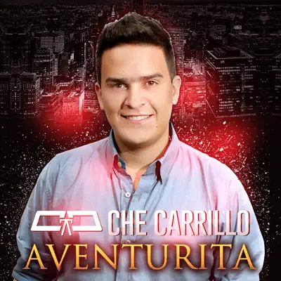 Aventurita - Single - Che Carrillo