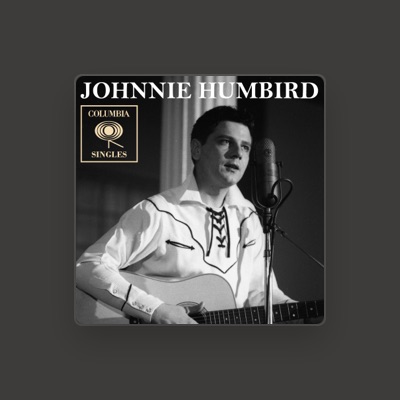 Listen to Johnnie Humbird, watch music videos, read bio, see tour dates & more!