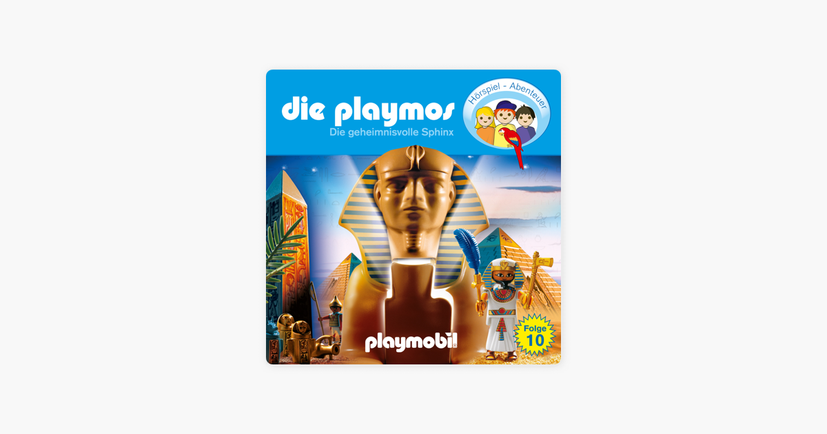 Die Playmos - Das Original Playmobil Hörspiel, Folge 10: Die geheimnisvolle  Sphinx“ in Apple Books