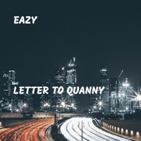 Letter to Quanny - Single - Eazy