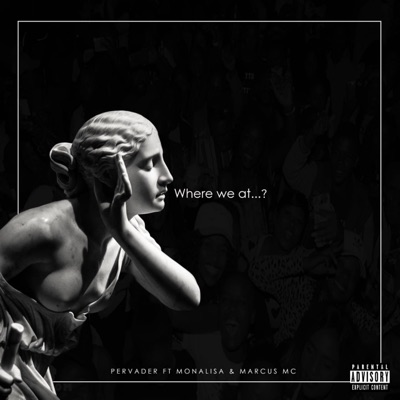 Where We At...? (feat. Marcus Mc & Monalisa) - Single