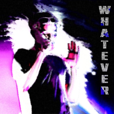 WHATEVER - Single