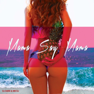 Mama Say Mama (Extended Version) - Single