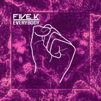 Everybody - Single - Five K