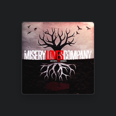 Listen to Misery Loves Company, watch music videos, read bio, see tour dates & more!