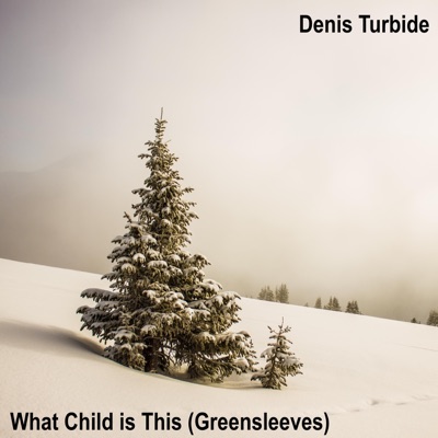 What Child Is This (Greensleeves) - Single
