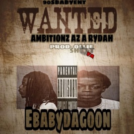 Ambitionz AZ a Ryder EbabyDaGoon
