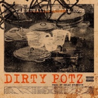 Dirty Potz (feat. Izzy Hott) - Single - The Musalini