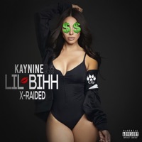 Lil Bihh - Single - Kay Nine tha Boss & X-Raided