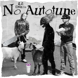 No Autotune Lil Danze