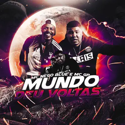 Mundo Deu Voltas - Single - MC Nego Blue