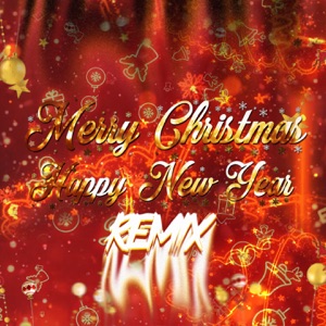 Merry Christmas Happy New Year (Remix Version)