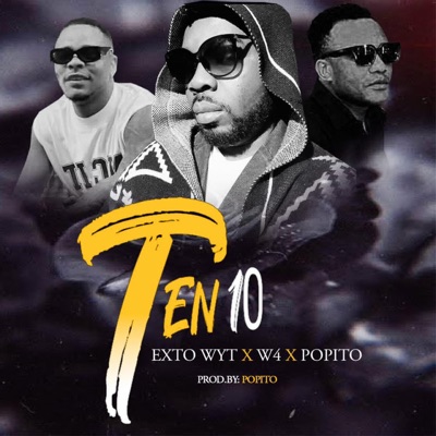 Ten10 (feat. W4 & Popito) - Single