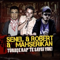 Türkçe Rapte Saygı Yok (feat. Senel & Mahşerikan) - Single - Robert