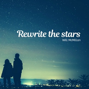Rewrite the Stars (Piano Version)